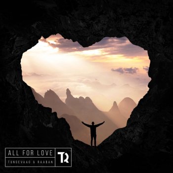 All For Love By Tungevaag Raaban Album Lyrics Musixmatch