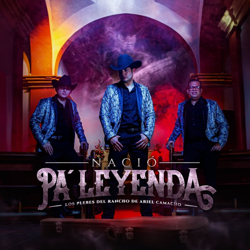 Los Plebes Del Rancho De Ariel Camacho Segun Tus Labios Lyrics Musixmatch