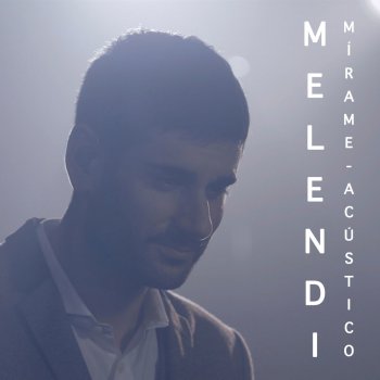 Mirame Acustico Testo Melendi Mtv Testi E Canzoni Este viernes sale a la venta el nuevo disco, su octavo trabajo, de melendi, «quítate las gafas«. testi canzoni