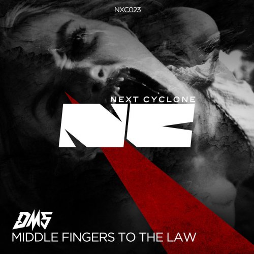Middle Fingers To the Law (Next Cyclone 023)