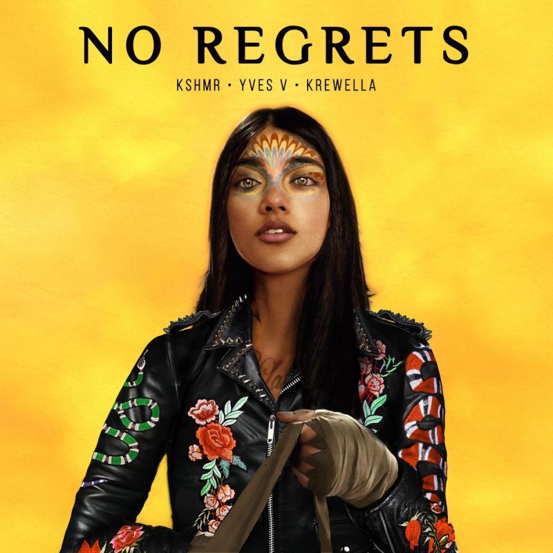 Krewella Feat Kshmr Yves V No Regrets Feat Krewella Songtext Musixmatch