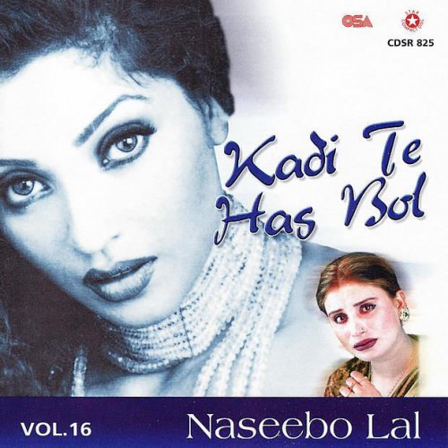 Naseebo Lal Kadi Te Has Bol Lyrics Musixmatch Kadi te has bol ve.