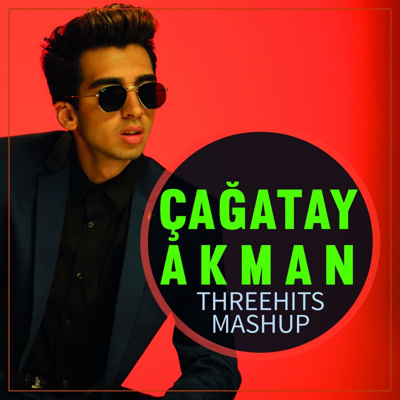 Cagatay Akman Feat Abdullah Ozdogan Three Hits Mashup Lyrics Musixmatch