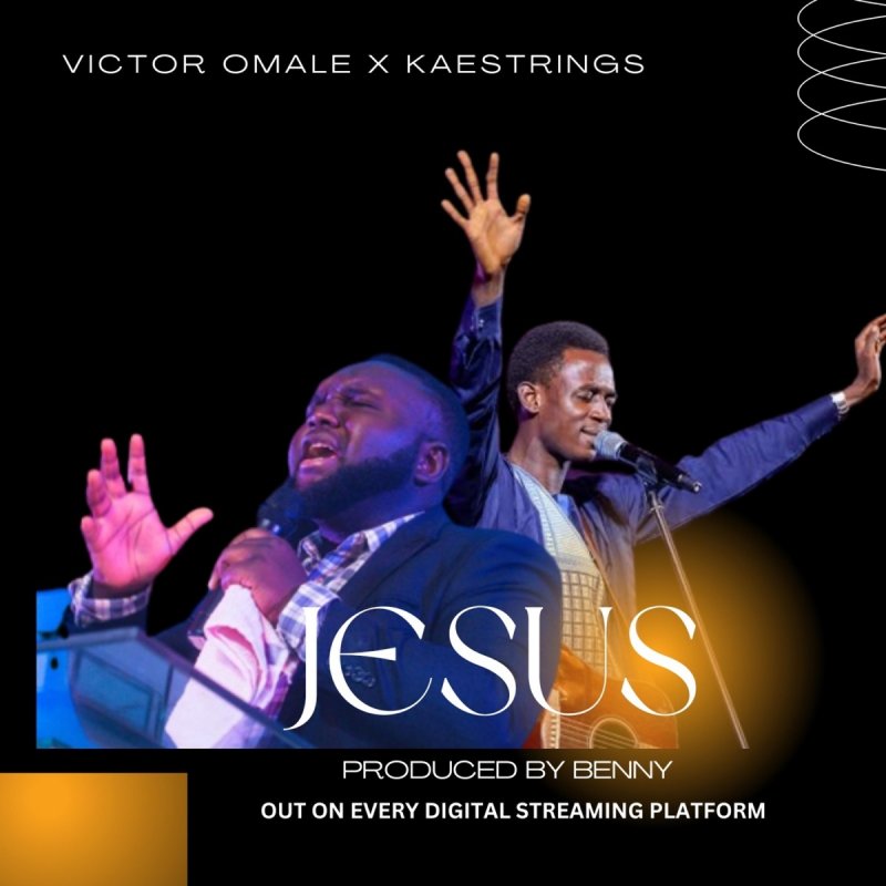 Victor Omale JESUS (feat. Kaestrings) Lyrics Musixmatch