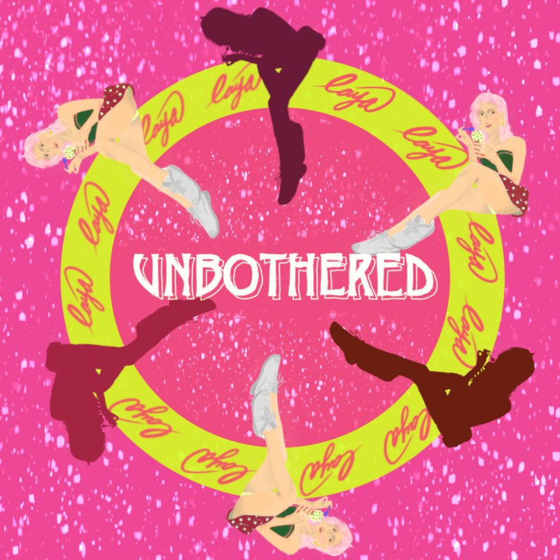 Laya Unbothered Lyrics Musixmatch All lyrics provided for educational purposes only. musixmatch