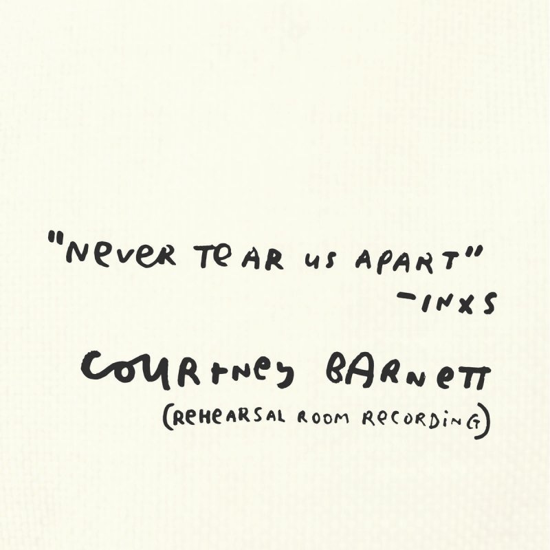 Courtney Barnett Never Tear Us Apart Rehearsal Room Recording Lyrics Musixmatch
