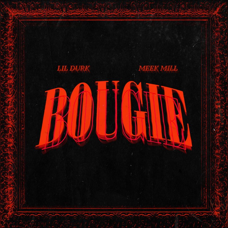 Lil Durk Feat Meek Mill Bougie Letra Musixmatch