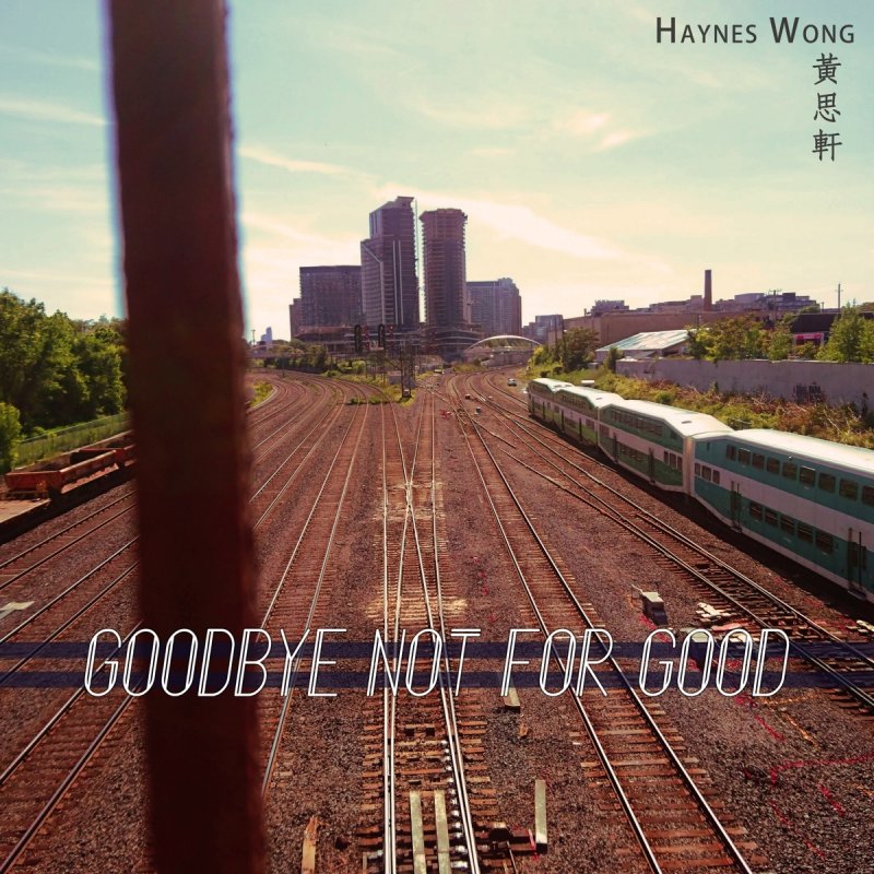 Not For Good 黃思軒 - Goodbye Not For Good Lyrics | Musixmatch