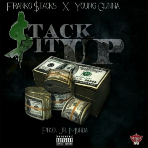 Stack It Up (feat. Young Gunna)