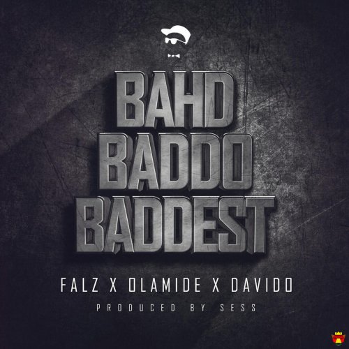 Bahd Baddo Baddest (feat. Davido & Olamide) - Single