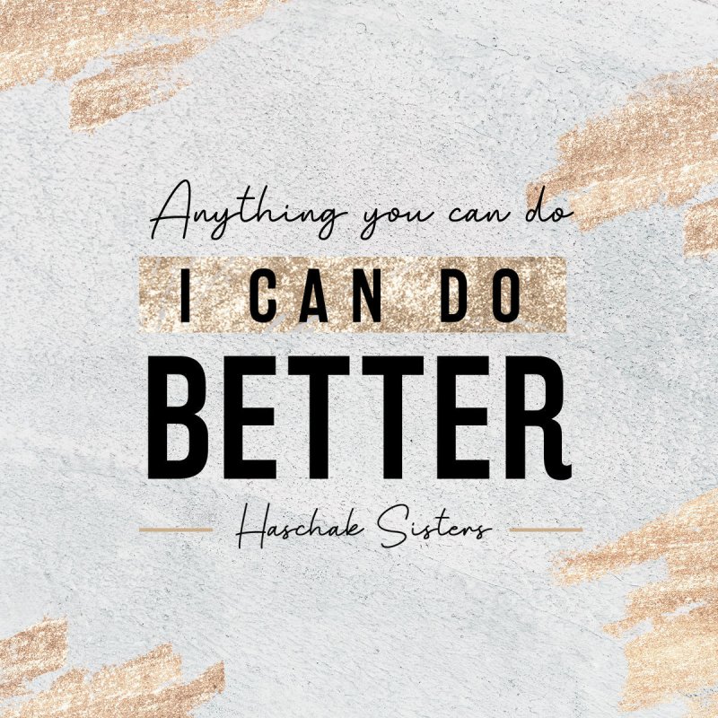 I can do better love. I can do better. Anything you can do i can do better текст. You can do anything. I can do anything.