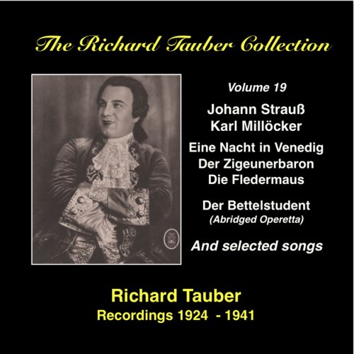 The Richard Tauber Collection, Vol. 19: Richard Tauber Sings Johann Strauss II and Carl Millöcker (Recorded 1924-1941)