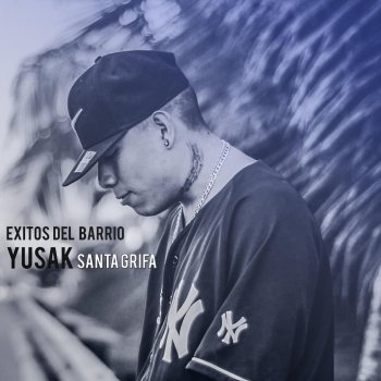 Paroles De L Album Exitos Del Barrio Par Yusak Santa Grifa Musixmatch Le Plus Grand Catalogue De Paroles Au Monde We hope you enjoy our variety and growing collection of hd. yusak santa grifa musixmatch