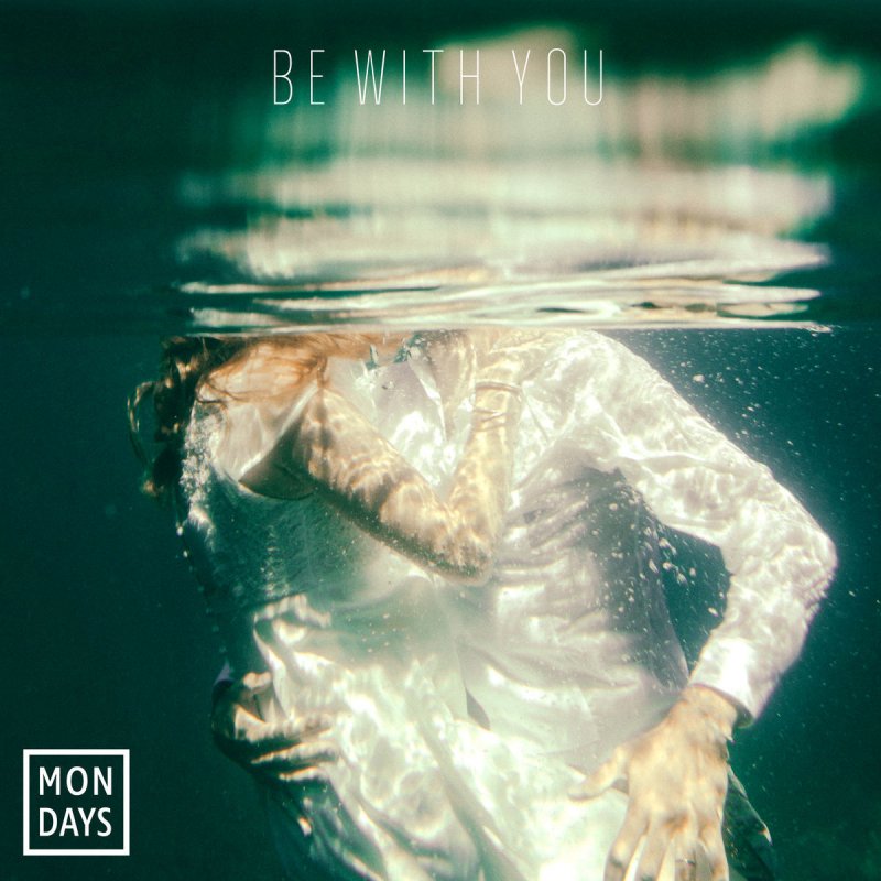 Mondays Feat Lucy Be With You Lyrics Musixmatch