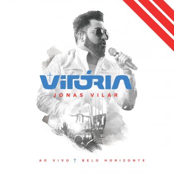 Letras Del Album Vitoria Ao Vivo De Jonas Vilar Musixmatch El Catalogo De Letras Mas Grande Del Mundo musixmatch
