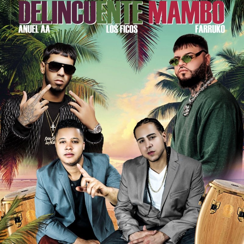 Los Ficos Feat Farru Anuel Aa Delincuente Mambo Lyrics Musixmatch Www.farruko.com para contrataciones | for booking info: los ficos feat farru anuel aa