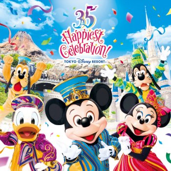 Tokyo Disney Resort 35th Anniversary Happiest Celebration Music Album Deluxe Tokyo Disney Resort By Tokyo Disney Resort Album Lyrics Musixmatch