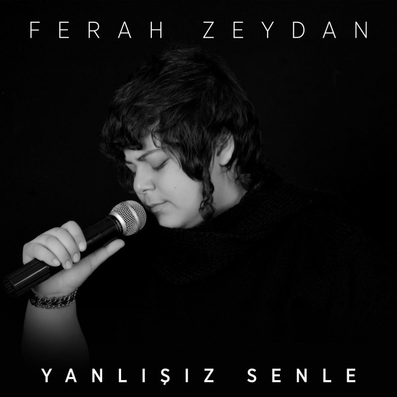 Ferah Zeydan Yanlisiz Senle Lyrics Musixmatch