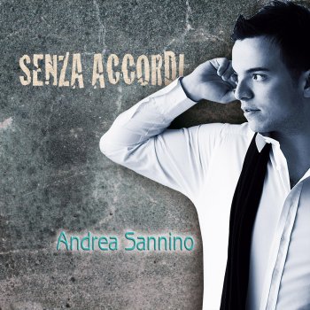 I testi delle canzoni dell'album Carnale di Andrea Sannino - MTV