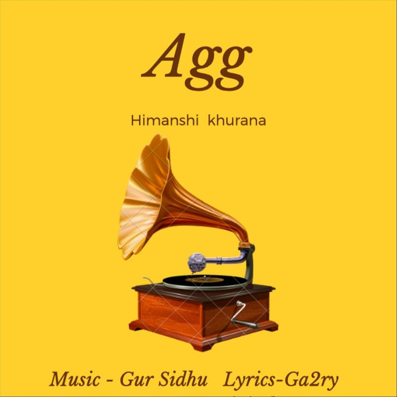 Himanshi Khurana Agg Lyrics Musixmatch Agg bahut hai song by himanshi khurana download from album agg bahut hai.