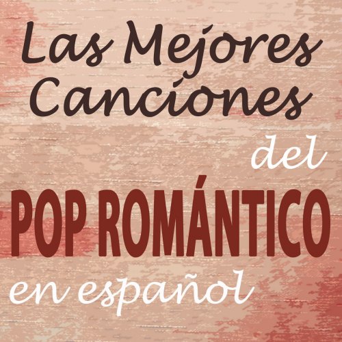 Las Mejores Canciones del Pop Rock Romántico en Español. Lo Mejor de la Música Romántica de los Años 90's y 2000's