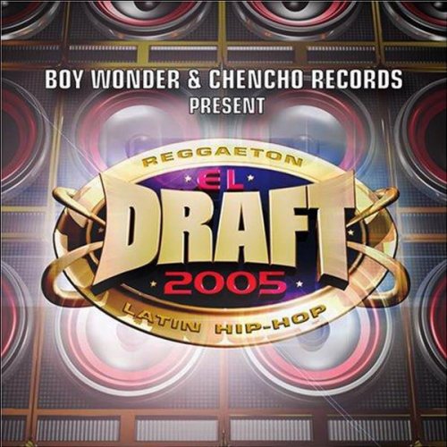 El Draft 2005: Boy Wonder and Chencho Records
