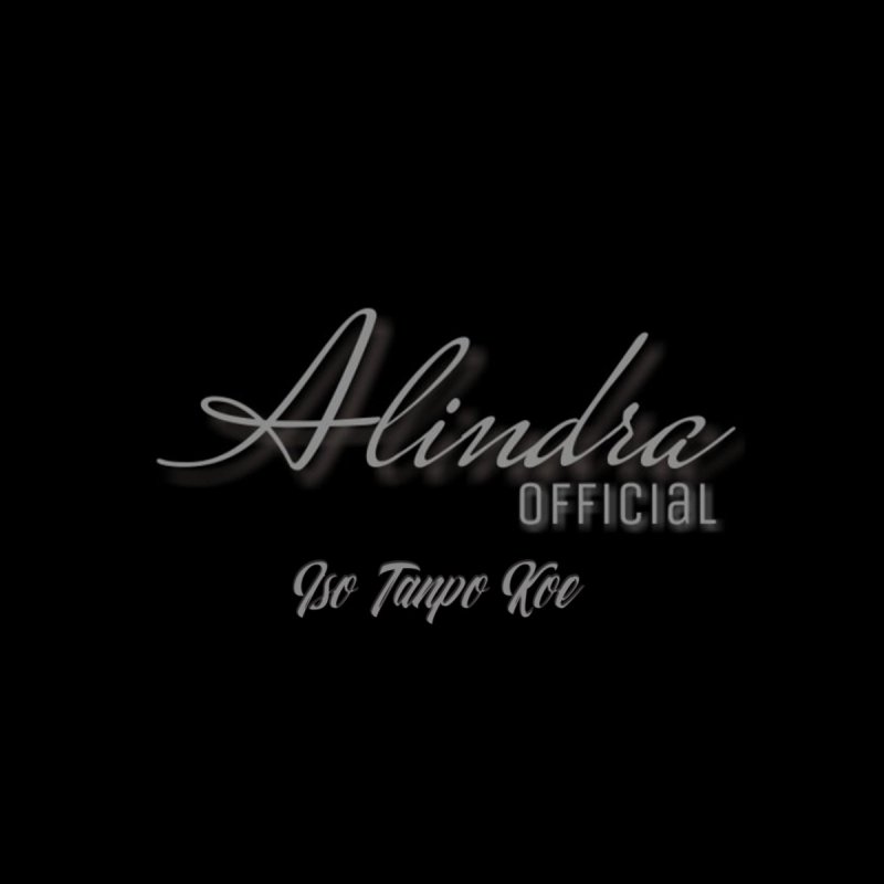 Alindra Musik Iso Tanpo Kowe Lyrics Musixmatch