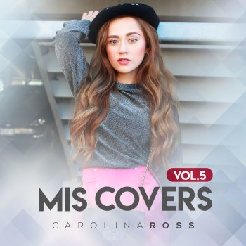 Carolina Ross Lyrics Musixmatch All the great songs and lyrics from the mis covers, vol. musixmatch