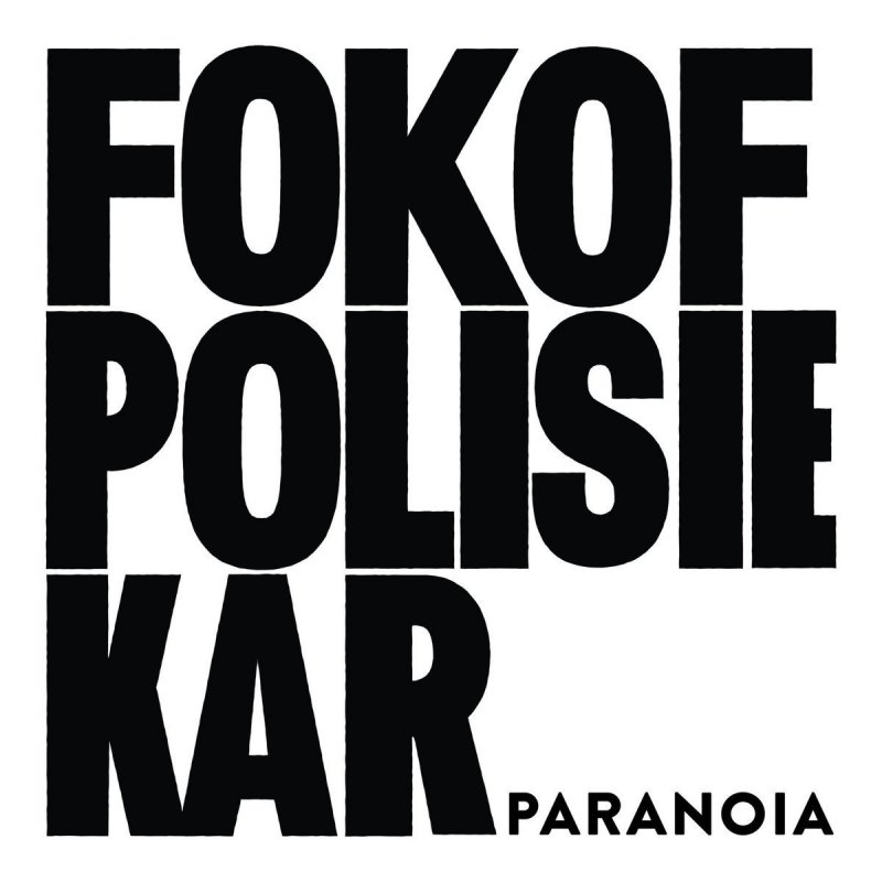 Fokofpolisiekar albums. Группа паранойя. Паранойя альбом. Паранойя группа слушать.