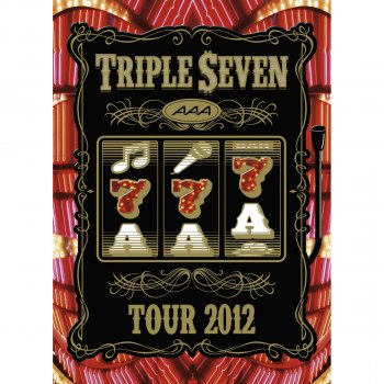 AAA - Last Love - AAA TOUR 2012 -777- TRIPLE SEVEN ver