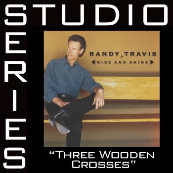 Three Wooden Crosses (Studio Series Performance Track) -