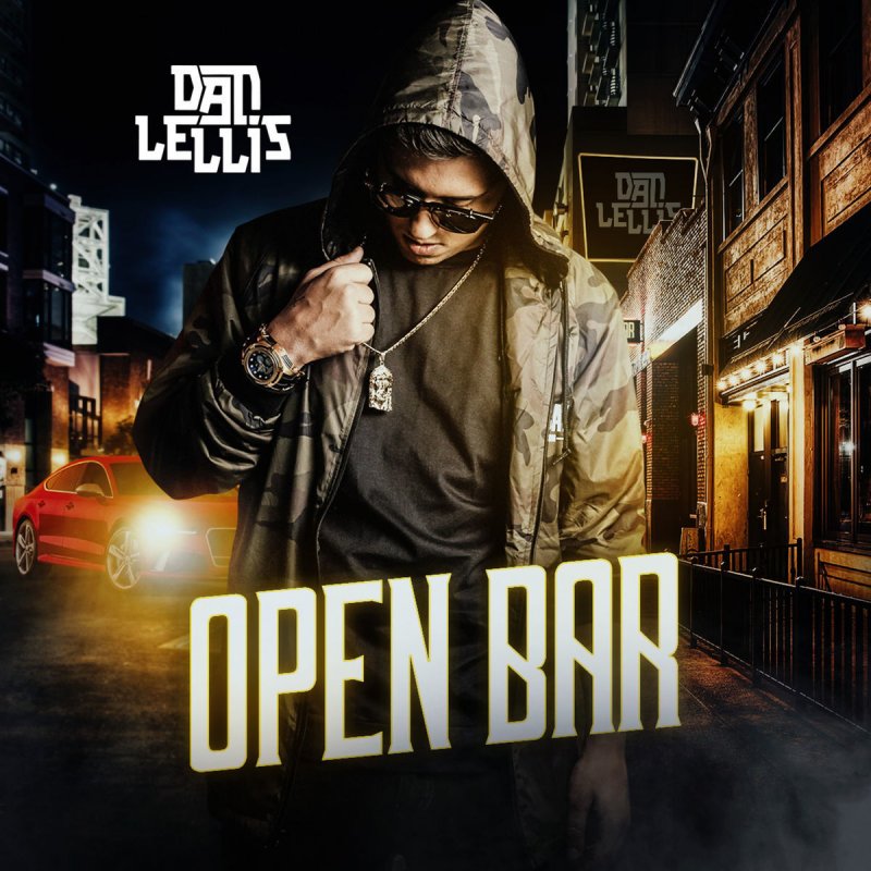 Letra De Open Bar De Dan Lellis Musixmatch
