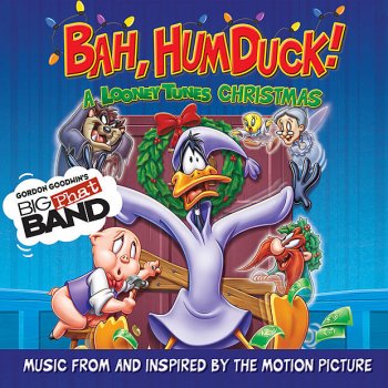 I Testi Delle Canzoni Dell Album Bah Humduck Di Gordon Goodwin S Big Phat Band Mtv