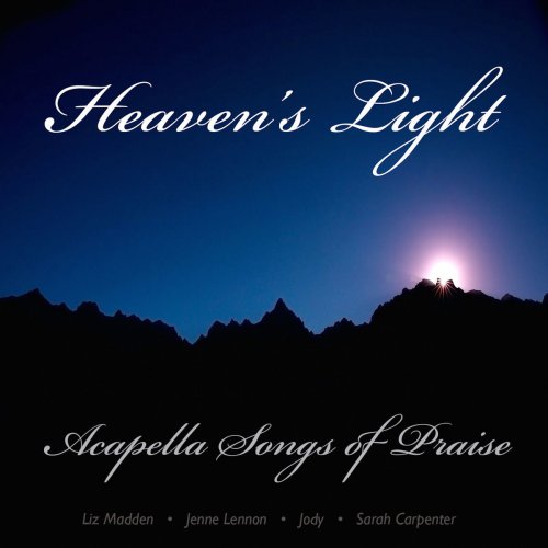 Heaven's Light - Acapella Songs of Praise