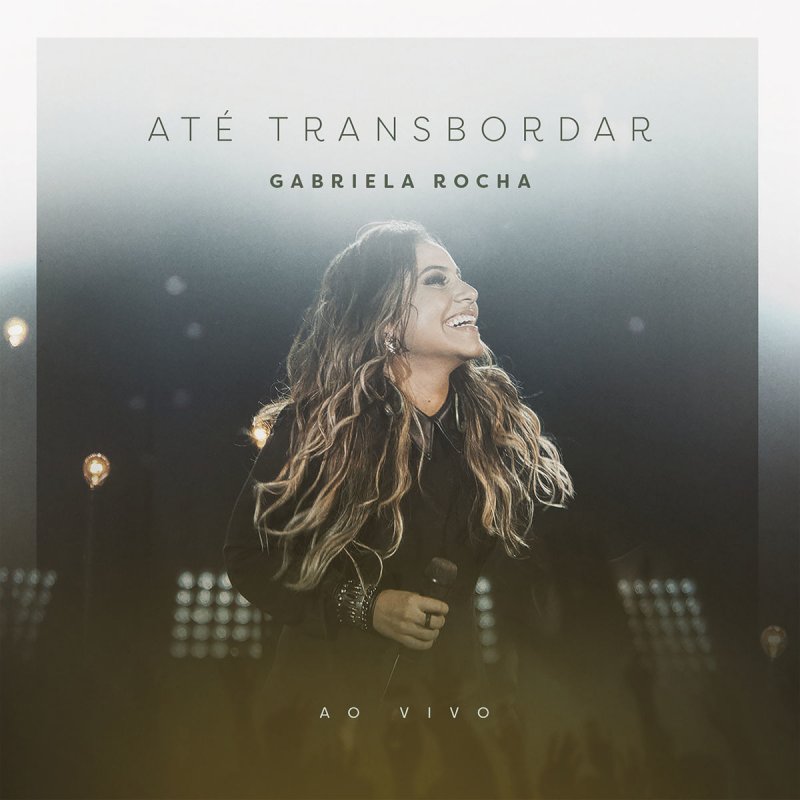Aleluia Gabriela Rocha E Leonardo Gonçalves Gabriela Rocha Nossa Cancao Feat Leonardo Goncalves Ao Vivo