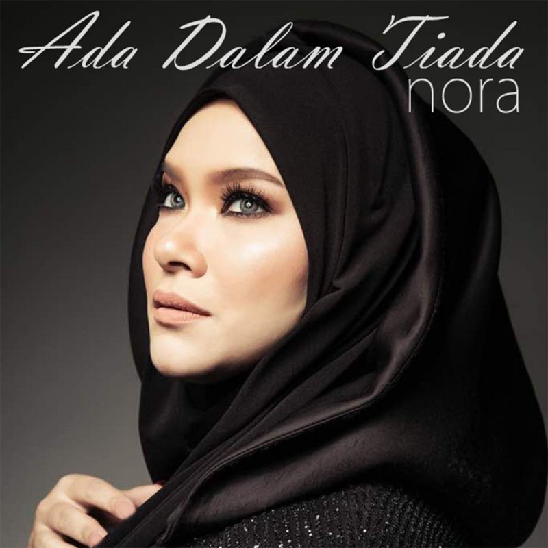 Nora Ada Dalam Tiada Lyrics Musixmatch