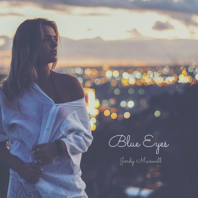 Jordy Maxwell Blue Eyes Paroles Musixmatch