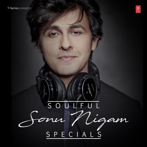 Soulful Sonu Nigam Specials
