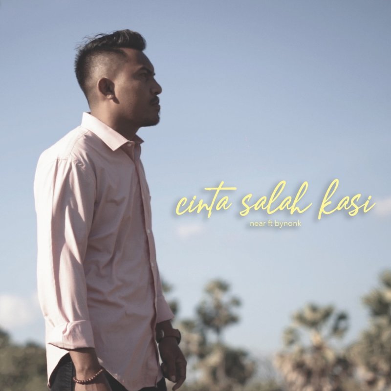 Near Feat Bynonk Cinta Salah Kasi Lyrics Musixmatch