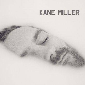 Kane Miller Lyrics Musixmatch Song Lyrics And Translations