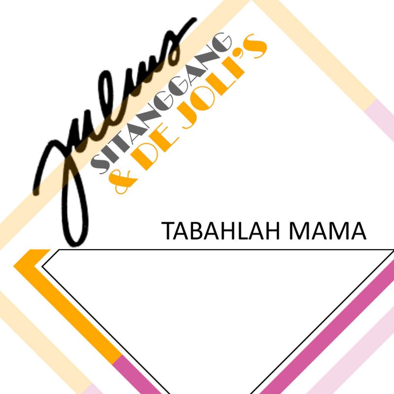 Julius Sitanggang Feat De Joli S Mama Papa Lyrics Musixmatch