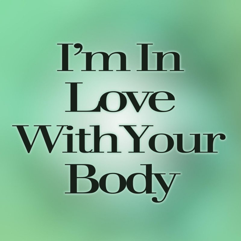 Ben Edsel I M In Love With Your Body Radio Edit Lyrics