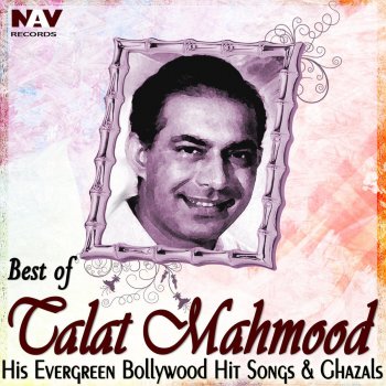 Best Of Talat Mehmood His Evergreen Bollywood Hit Hindi Songs And Ghazals By Talat Mahmood Album Lyrics Musixmatch Mehmood, chetan & saira hussain 1963. musixmatch