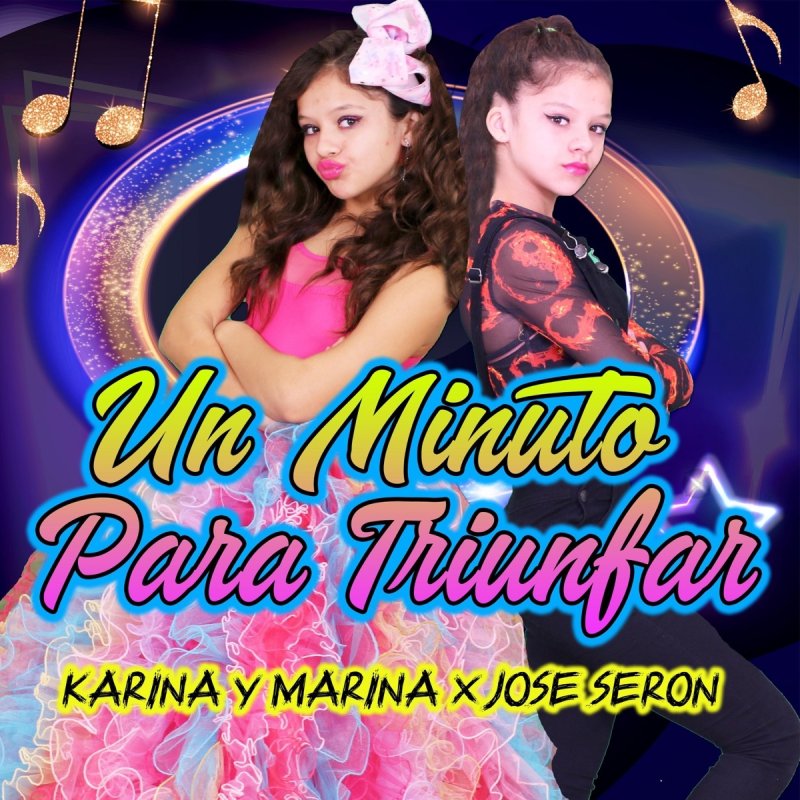 Karina Y Marina Feat Jose Seron Un Minuto Para Triunfar Lyrics Musixmatch Letras de las canciones populares de karina y marina. karina y marina feat jose seron un