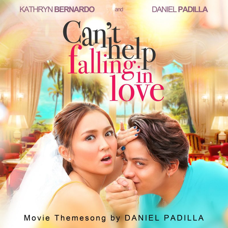 Daniel Padilla Can T Help Falling In Love From Can T Help Falling In Love Lyrics Musixmatch