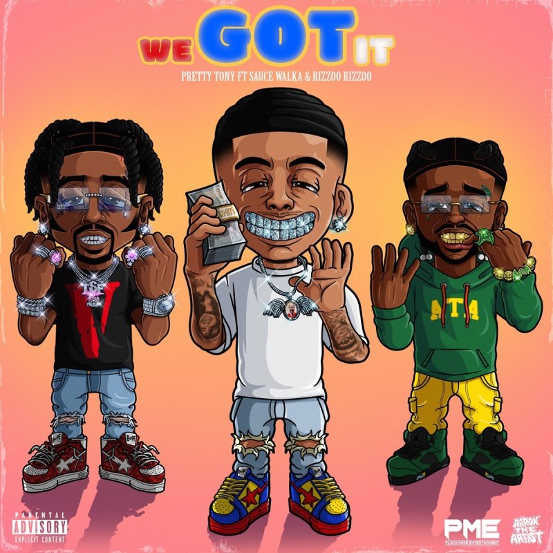 Pretty Tony Feat Sauce Walka Rizzoo Rizzoo We Got It Paroles Musixmatch Pretty Tony Feat Sauce Walka Rizzoo Rizzoo We Got It Paroles Musixmatch