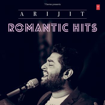 Arijit Romantic Hits By Arijit Singh Album Lyrics Musixmatch