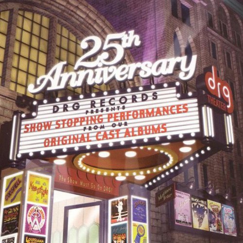 DRG Records 25th Anniversary - Show Stopping Performances from Original Cast Albums