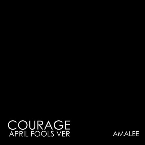 Courage (April Fools)