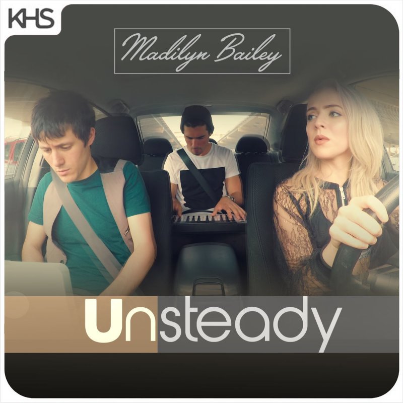 Madilyn Bailey Unsteady Lyrics Musixmatch